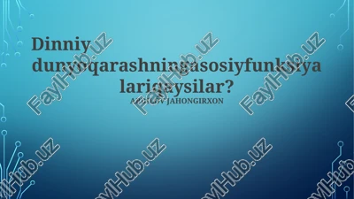dinniy dunyoqarashning asosiy funksiyalari — PPTX