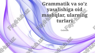 grammatika va so'z yasash mashqlari — PPTX