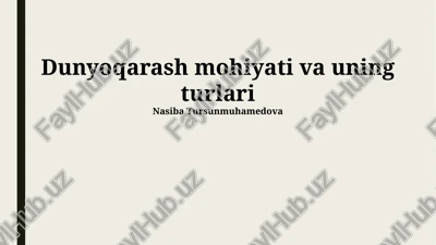 dunyoqarash mohiyati va uning turlari — PPTX