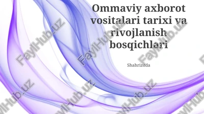ommaviy axborot vositalari tarixi va rivojlanish bosqichlari — PPTX