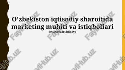 o'zbekiston iqtisodiy sharoitida marketing muhiti va istiqbollari — PPTX