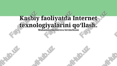 kasbiy faoliyatda internet texnologiyalarini qo‘llash — PPTX