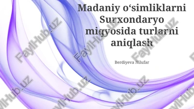 surxondaryo miqyosida madaniy oʻsimliklar — PPTX