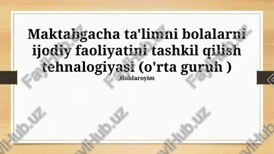 bolalarning ijodiy faoliyatini tashkil etish texnologiyalari (oʻrta guruh) — PPTX