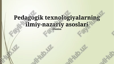 pedagogik texnologiyalarning ilmiy-nazariy asoslari — PPTX