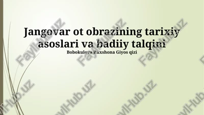 jangovar ot obrazining tarixiy asoslari va badiiy talqini — PPTX