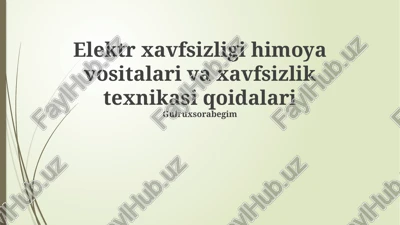 elektr xavfsizligi himoya vositalari va xavfsizlik texnikasi qoidalari — PPTX