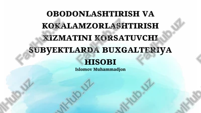 landshaft dizayni va bog'dorchilik xizmatlarini ko'rsatuvchi tashkilotlarda hisob — PPTX