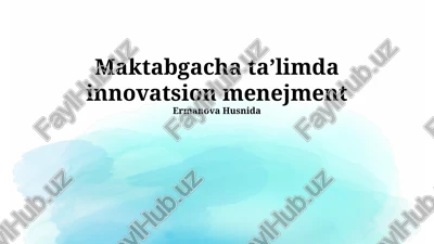 maktabgacha taʼlimda innovatsion menejment — PPTX