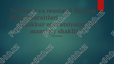 tafakkur va mustaqil fikrlash shart-sharoitlari — PPTX