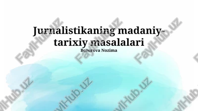 jurnalistikaning madaniy-tarixiy masalalari — PPTX
