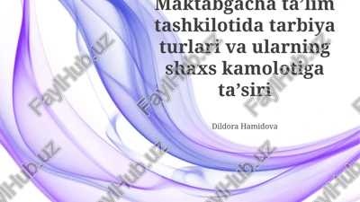 maktabgacha ta’lim tashkilotida tarbiya turlari va ularning shaxs kamolotiga taʼsiri — PPTX