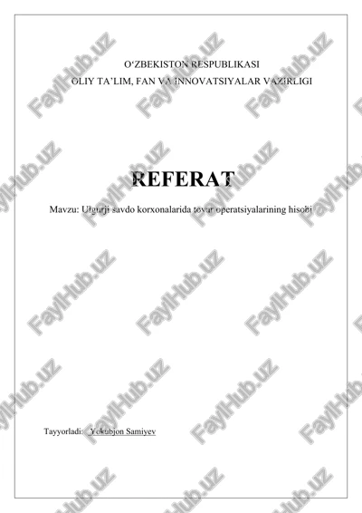 ulgurji savdo korxonalarida tovar operatsiyalarining hisobi — DOCX
