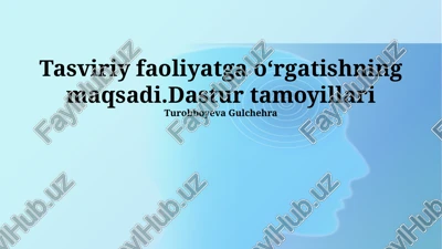 tasviriy san'at o'qitishining maqsadi — PPTX