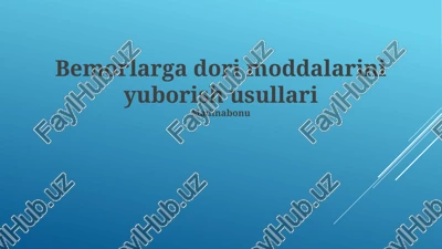 bemorlarga dori moddalarini yuborish usullari — PPTX