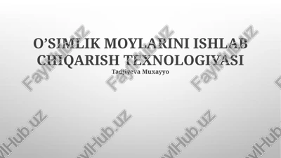 o’simlik moylarini ishlab chiqarish texnologiyasi — PPTX