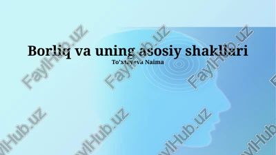 borliq va uning asosiy shakllari — PPTX