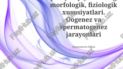jinsiy hujayralarning morfologik va fiziologik xususiyatlari — PPTX