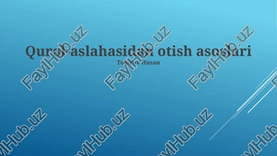qurol-aslahasidan otish asoslari — PPTX