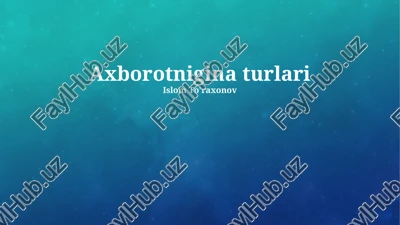 axborotnigina turlari — PPTX