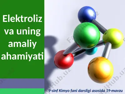 elektroliz va uning amaliy ahamiyati. 9 - sinf — PPTX