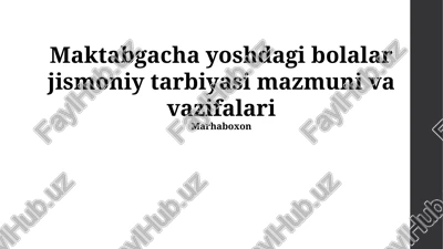 maktabgacha yoshdagi bolalar jismoniy tarbiyasi — PPTX