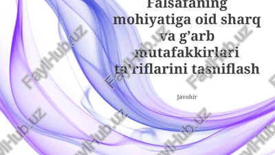 falsafaning mohiyatiga oid sharq va g’arb mutafakkirlari ta’riflarini tasniflash — PPTX