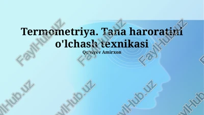 termometriya. tana haroratini o'lchash texnikasi — PPTX
