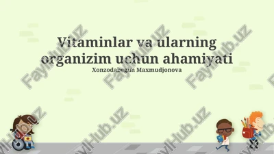 vitaminlar va ularning organizim uchun ahamiyati — PPTX
