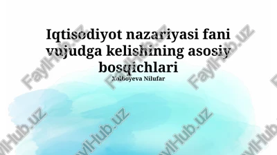 iqtisodiyot nazariyasi fani vujudga kelishining asosiy bosqichlari — PPTX