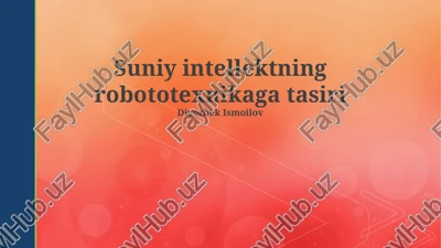 sun'iy intellekt robototexnikaga tasiri — PPTX