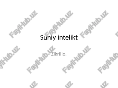 suniy intelikt, zikrillo — PPTX