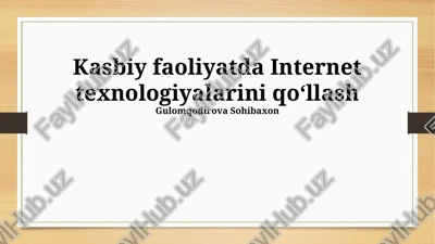 kasbiy faoliyatda internet texnologiyalarini qoʻllash — PPTX