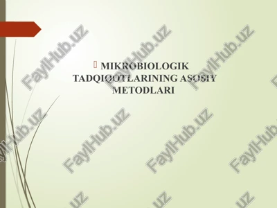 mikrobiologik tadqiqotlarining asosiy metodlari — PPTX