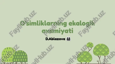 o'simliklarning ekalogik axamiyati — PPTX