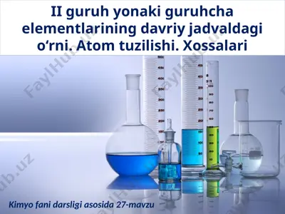 ii guruh yonaki guruhcha elementlarining davriy jadvaldagi o‘rni. atom tuzilishi. xossalari. 9 - sinf — PPTX