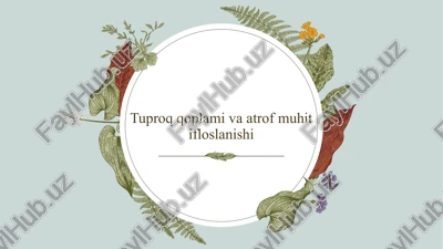 tuproqqoplamivaatrofmuhitifloslanishi — PPTX