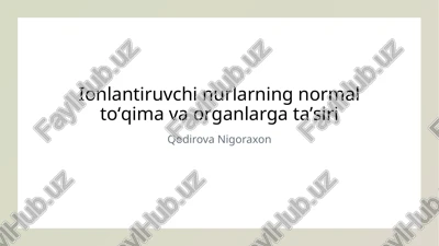 ionlantiruvchi nurlarning normal toʻqima va organlarga taʼsiri — PPTX