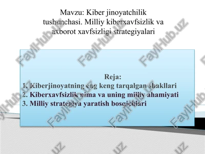kiber jinoyatchilik tushunchasi. milliy kiberxavfsizlik va axborot xavfsizligi strategiyalari — PPTX