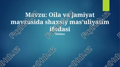 oila va jamiyat mavzusida shaxsiy mas’uliyatim ifodasi — PPTX