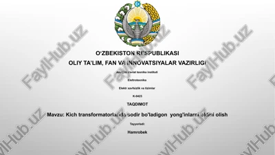 kich transformatorlarida sodir bo'ladigon yong'inlarni oldini olish — PPTX