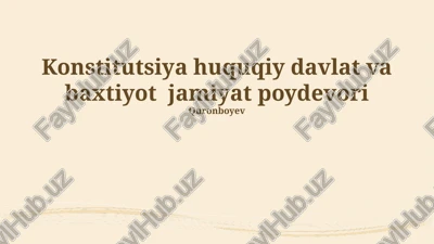 konstitutsiya huquqiy davlat va baxtiyot jamiyat poydevori — PPTX