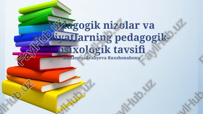 pedagogik nizolar va ziddiyatlarning pedagogik-psixologik tavsifi — PPTX