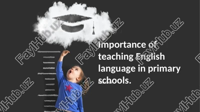 importance of teaching english language in primary schools — PPTX