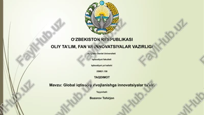 global iqtisodiy rivojlanishga innovatsiyalar ta'siri — PPTX