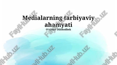 medialarning tarbiyaviy ahamyati — PPTX