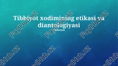 tibbiyot xodimining etikasi va diantologiyasi — PPTX