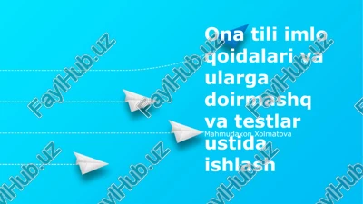 ona tili imlo qoidalari va ularga doirmashq va testlar ustida ishlash — PPTX