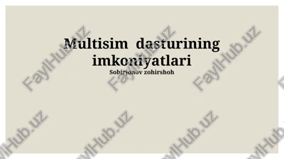 multisim dasturining imkoniyatlari — PPTX
