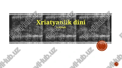 xristianlikning asosiy e'tiqodlari — PPTX